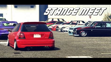 Gta 5 Stance Car Meet Stance Lovers Br Wolf Br Lows Gta 5
