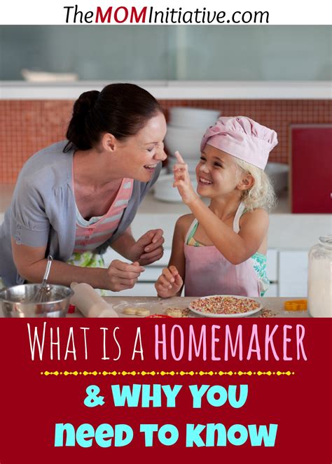 What Is A Homemaker And Why You Need To Know The Mom Initiative