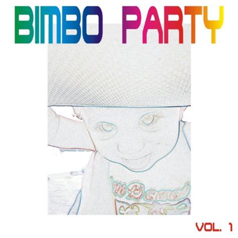 Bimbo Party Vol By Various Artists On Amazon Music Unlimited