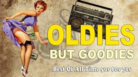 best of oldies but goodies 50 s 60 s 70 s oldies 50s 60s 70s music playlist oldies clasic