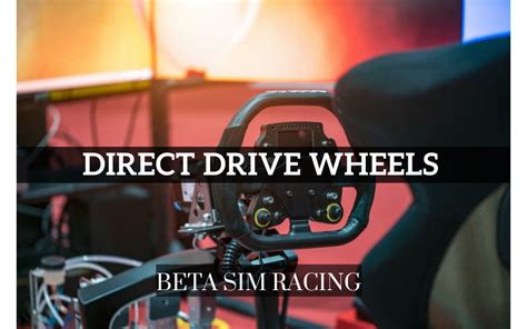 Best Direct Drive Wheels For Sim Racing Wheels Guide