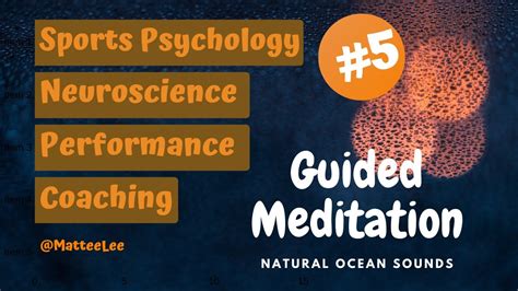 Sports Psychology Peak Performance Ep 5 Guided Meditation And Ocean