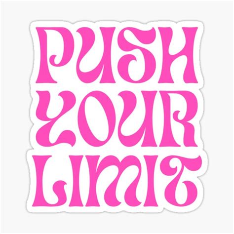 Push Your Limit Sticker For Sale By Gabykourany Redbubble