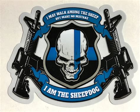 Make No Mistake I Am The Sheepdog Thin Blue Line Sticker Decal The