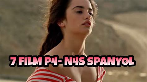 7 Film P4 N4s Spanyol Yang Membuktikan Cewe Spanyol Itu Super Ht Youtube