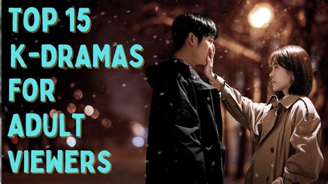 [top 15] Best Korean Dramas For Adult Viewers Mature Story Line Kdrama Youtube
