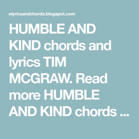 Humble And Kind Chords And Lyrics Tim Mcgraw Read More Humble And Kind