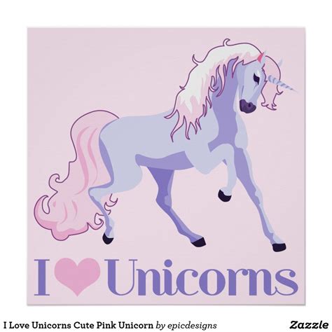 I Love Unicorns Cute Pink Unicorn Poster In 2021 Unicorn