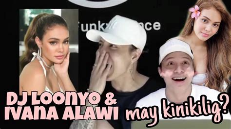 DJ Loonyo Ivana Alawi Real Kilig Moments YouTube