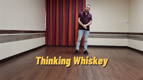 Thinking Whiskey Demo Tutorial Line Dance Youtube