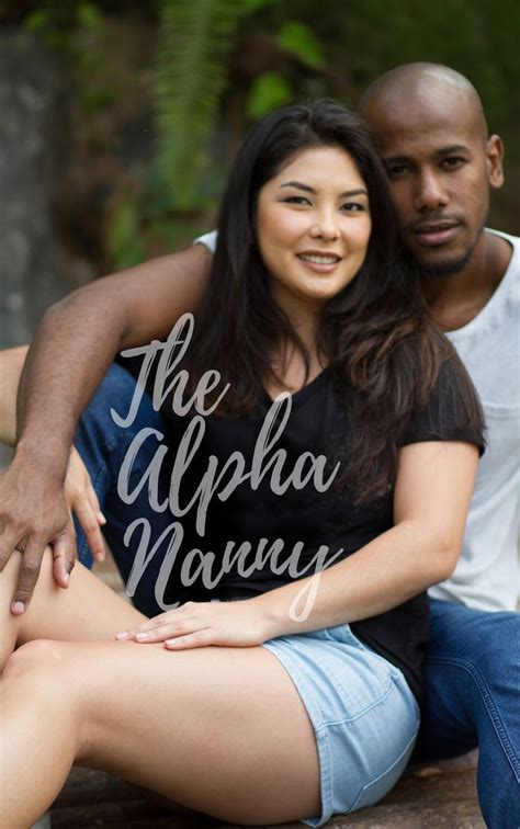 The Alpha Nanny Black Guy White Girl Mixed Couples Interracial Couples