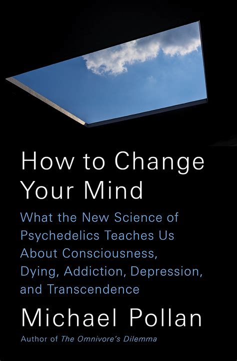 ‘how To Change Your Mind By Michael Pollan San Francisco Chronicle
