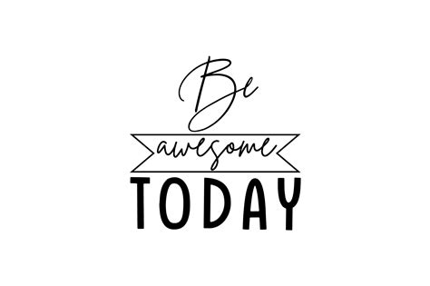 Be Awesome Today Graphic By Designstore22 · Creative Fabrica