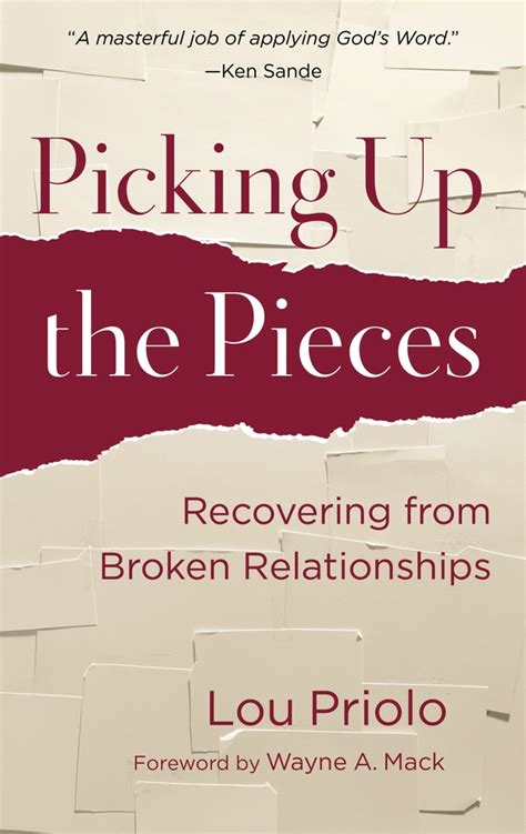 Picking Up The Pieces Recovering From Broken Relationships Nouthetic