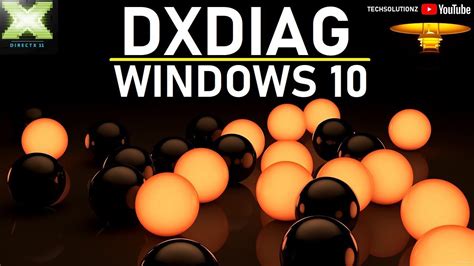 How To Run Directx Diagnostic Tool In Windows 10 Dxdiag