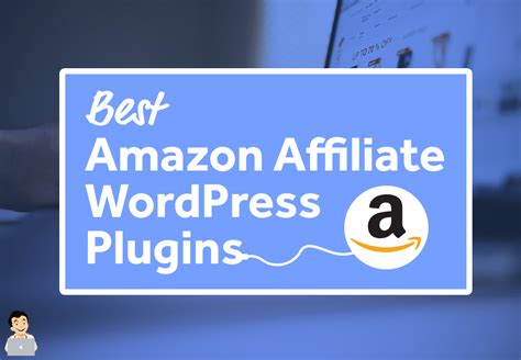 Top Wordpress Amazon Affiliate Plugins To Check Out Today