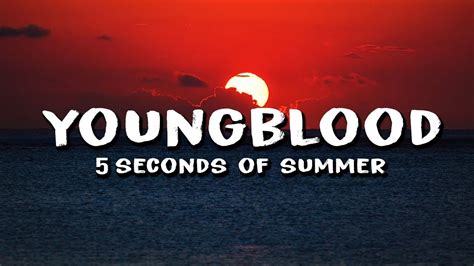 5 Seconds Of Summer Youngblood Lyrics Lyric Video Youtube