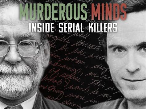 Murderous Minds Inside Serial Killers A Tall Order
