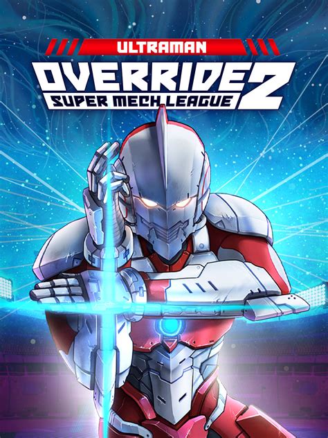 Override 2 Super Mech League Ultraman Epic Games Store