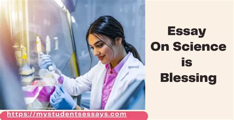 7 Essays On Science A Blessing Or Curse 2023 Student Essays