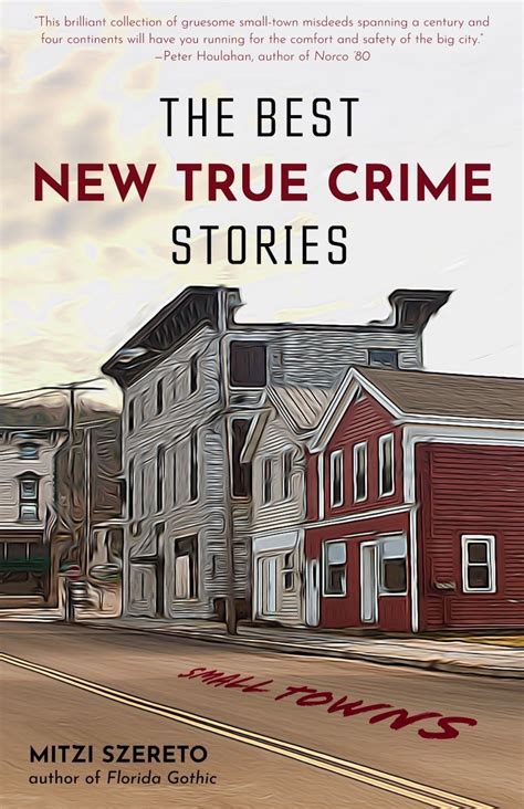 the best new true crime stories small towns by mitzi szereto review what s good to read