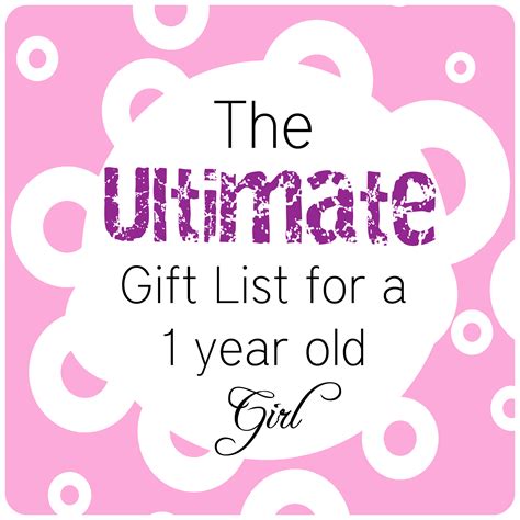 There's something so beautifully special about your littlest boy's first birthday. The Ultimate Gift List for a 1 Year Old Girl! | Gift list ...