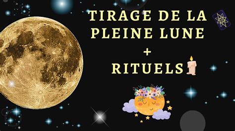 Tirage De La Pleine Lune Rituels Youtube