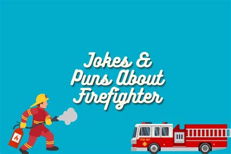 100 Funny Firefighter Puns Funnpedia