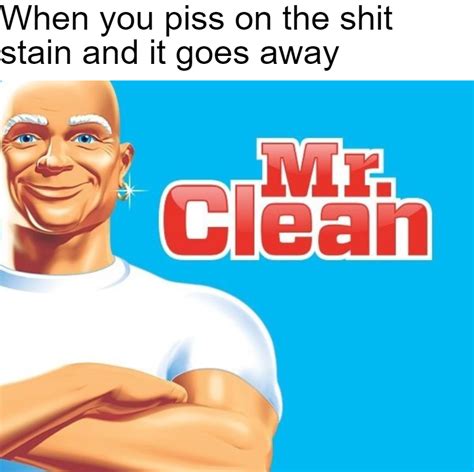 Mr Clean Does His Job Memes