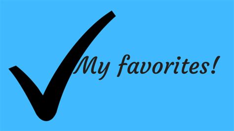 Share Your Favorites Favorite Things List My Favorite Things Favorite
