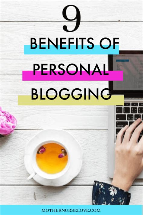 9 Benefits Of Personal Blogging In 2020 Mother Nurse Love