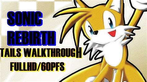 Sonic Rebirth Tails Walkthrough Fullhd60fps Youtube