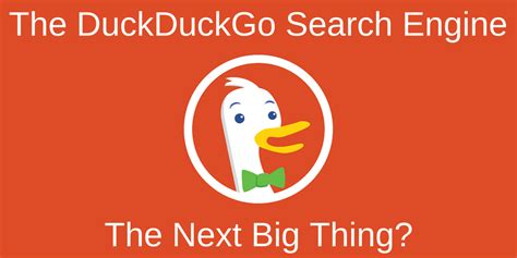 The Duckduckgo Search Engine The Next Big Thing Doz