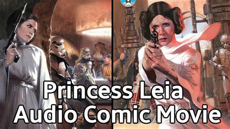 Princess Leia Full Audio Comic Movie Star Wars Audio Comics Youtube