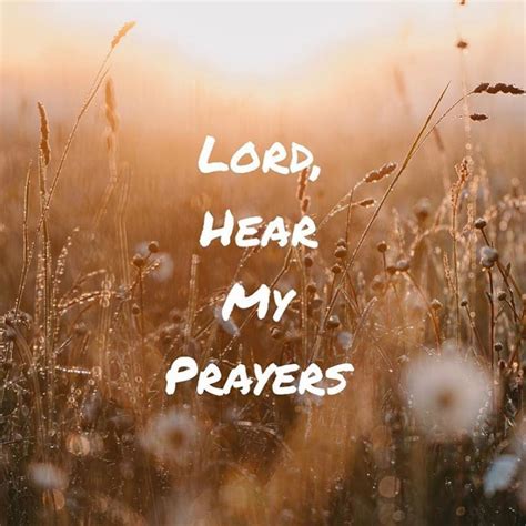 Lord Hear My Prayers