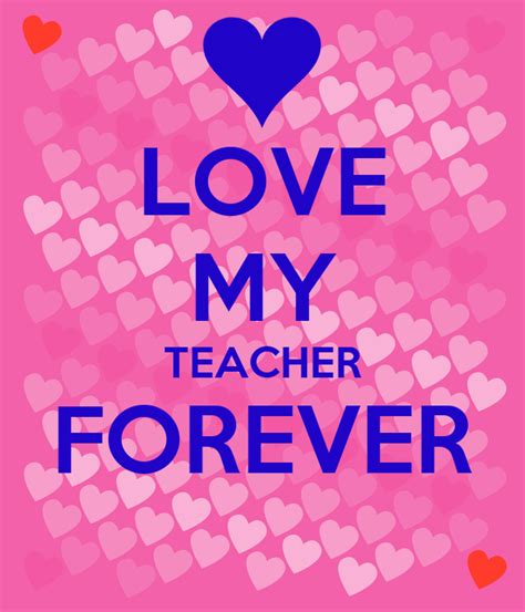Love My Teacher Forever Poster Best Teacher Keep Calm O Matic
