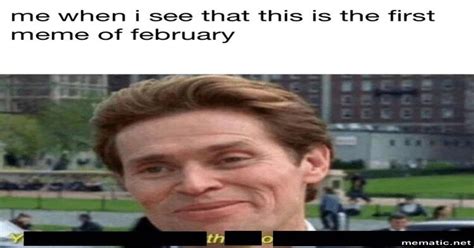 The First Meme Of February Dankmemes