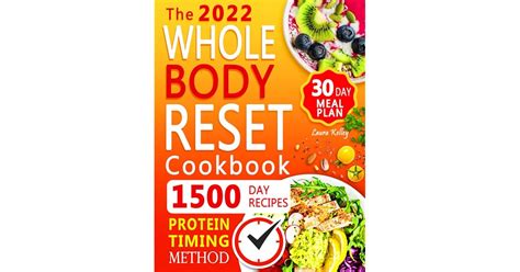 The Whole Body Reset Cookbook 1500 Day Easy And Tasty Recipes To Live