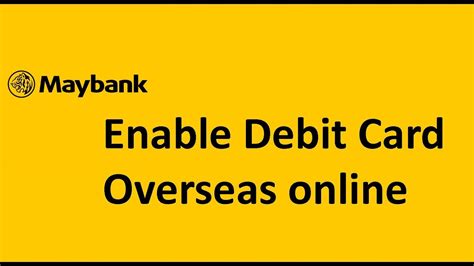 Enable maybank overseas debit card 1. Maybank overseas debit card activation - YouTube