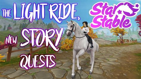 The Light Ride New Story Quests Star Stable Online Youtube