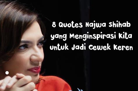 8 Quotes Najwa Shihab Yang Menginspirasi Kita Untuk Jadi Cewek Keren