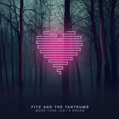 Release “more Than Just A Dream” By Fitz And The Tantrums Musicbrainz