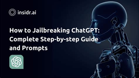 How To Jailbreaking Chatgpt Step By Step Guide And Prompts