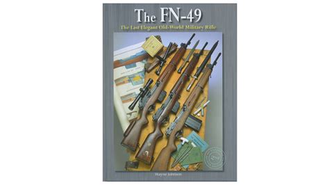 Book Review The Fn 49last Elegant Old World Military Rifle An