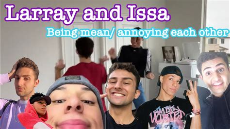 Larray And Issa Being Meanannoying Each Together Youtube