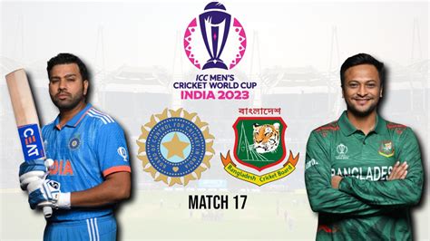 Icc Mens Cricket World Cup 2023 India Vs Bangladesh Match Preview