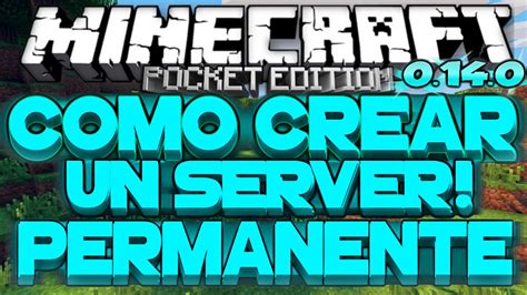 Como Crear Un Server Permanente Para Minecraft Pe 0150 En 1 Minuto