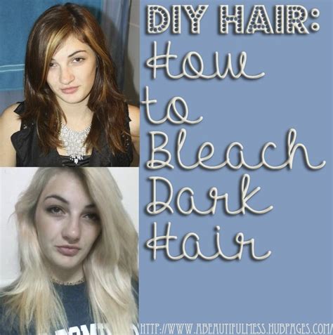 Diy Hair How To Bleach Dark Hair Bellatory