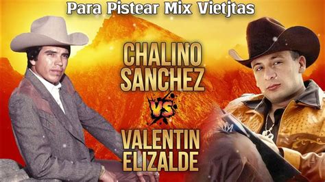 Chalino Sanchez Valentin Elizalde Para Pisterar Mix Viejitas 2023
