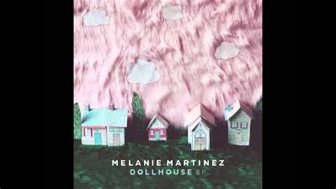 Melanie Martinez Dollhouse Ep ~ Full Album Youtube